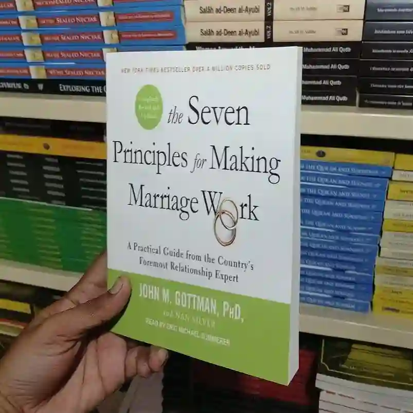 The Seven Principles for Making Marriage Work by John M. Gottman